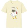 Today I'm A Serious Goose T-Shirt Silly Goose Shirt Funny Goose Shirt Women Cartoon Short Sleeve Funny T Shirt Women Clothing
