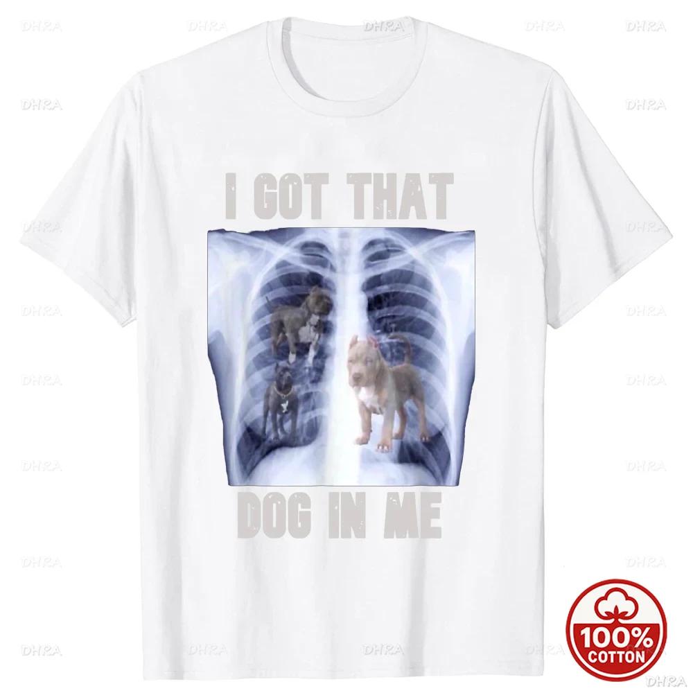 I Got That Dog in Me Xray Meme TShirt Funny Dog Lover Graphic Tee Tops Family Matching Clothes Gift Unisex Cotton Short Sleeve