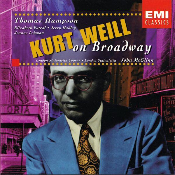 

CD KURT WEILL - THOMAS HAMPSON · ELIZA - Kurt Weill On Broadway 724355556325 EMI Classics 1996 Europe Classical Used