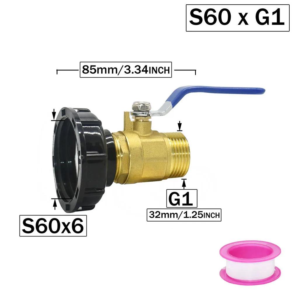 S60 To 1/2 3/4 1 inch Male Thread Connector Brass Valve IBC Tank Tap Adapter Nipple Garden Hose Quick Connect Tank Valve