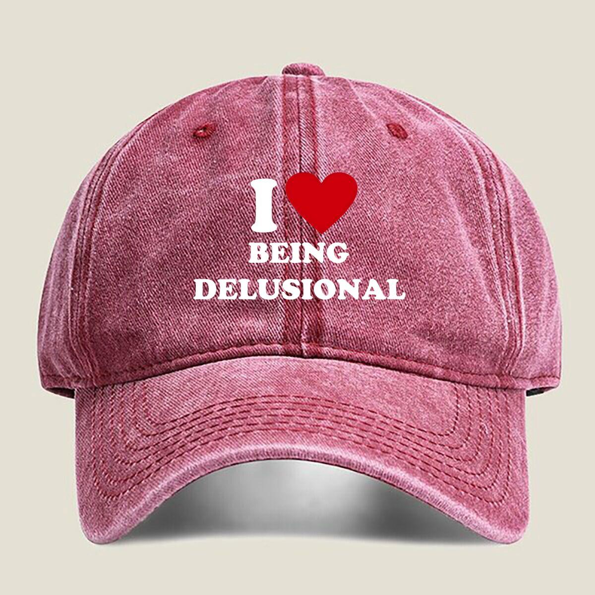 I Love Being Delusional Text Fashion Washed Baseball Cap Hat Outdoor Activities One Size