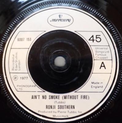 7inch Record RONJI SOUTHERN - Ain't No Smoke (Without Fire) 6007153 Mercury 1977 UK Soul/Funk Used
