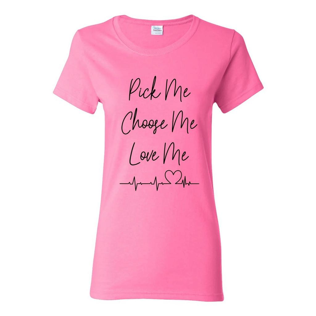 Pick Me Choose Me Love Me - TV Show Soap Opera Drama Womens T Shirt