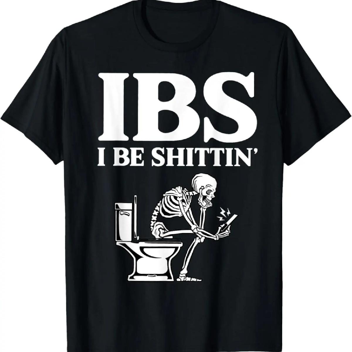 IBS I Be Shittin  Funny Skeleton T-Shirt S
