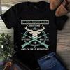 Men's and Women's T-shirts If You Don't Like Hunting Then You Probably Won't Like Me I'm Okay