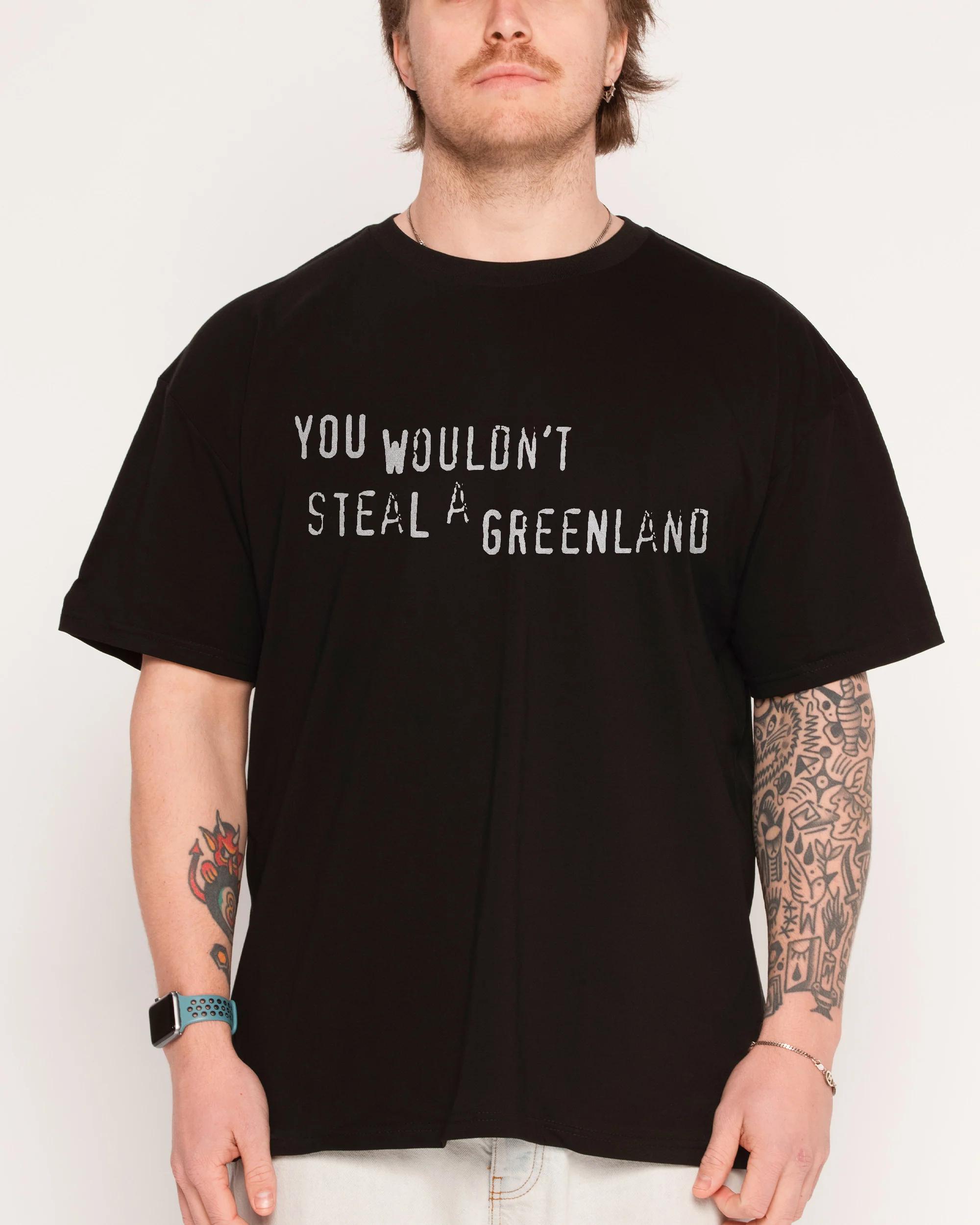 You Wouldt Steal A Greenland TShirt Fun Casual TShirt Mens and Womens Luxury Brand Top M