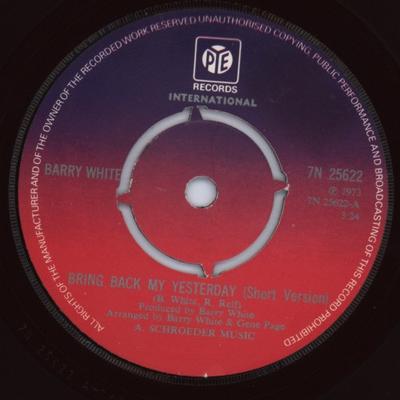 7inch Record BARRY WHITE - Bring Back My Yesterday 7N25622 Pye Internation 1973 UK Soul/Funk Used
