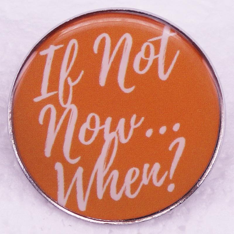 When If Not Now? Brooch Badge серебряный