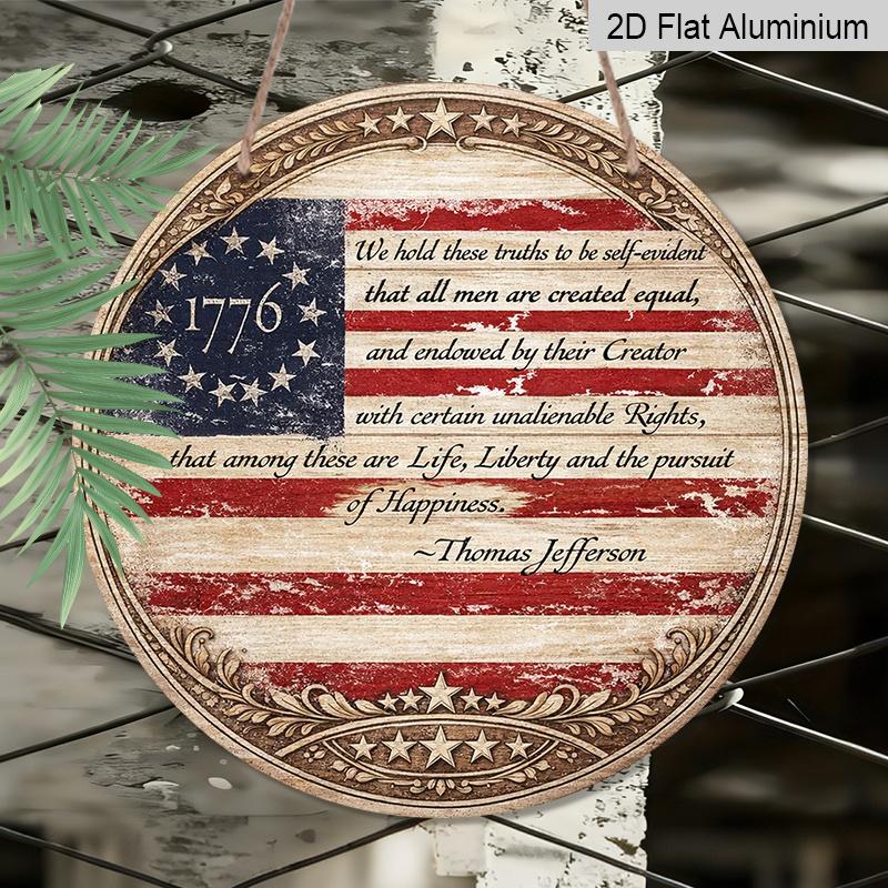 2D Flat, 1pc Round Aluminum Hanging Sign, Vintage Plaque Featuring "American Flag 1776 Declaration of Independence" with THOMAS Jefferson Quote