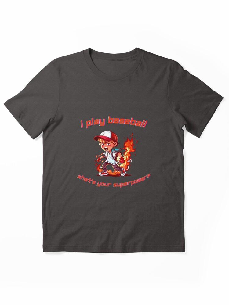 Super Mega Baseball I play baseball what's your superpower Funny baseball Essential Unisex T-Shirt