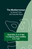 The The Mediterranean : Its Storied Cities and Venerable Ruins Book