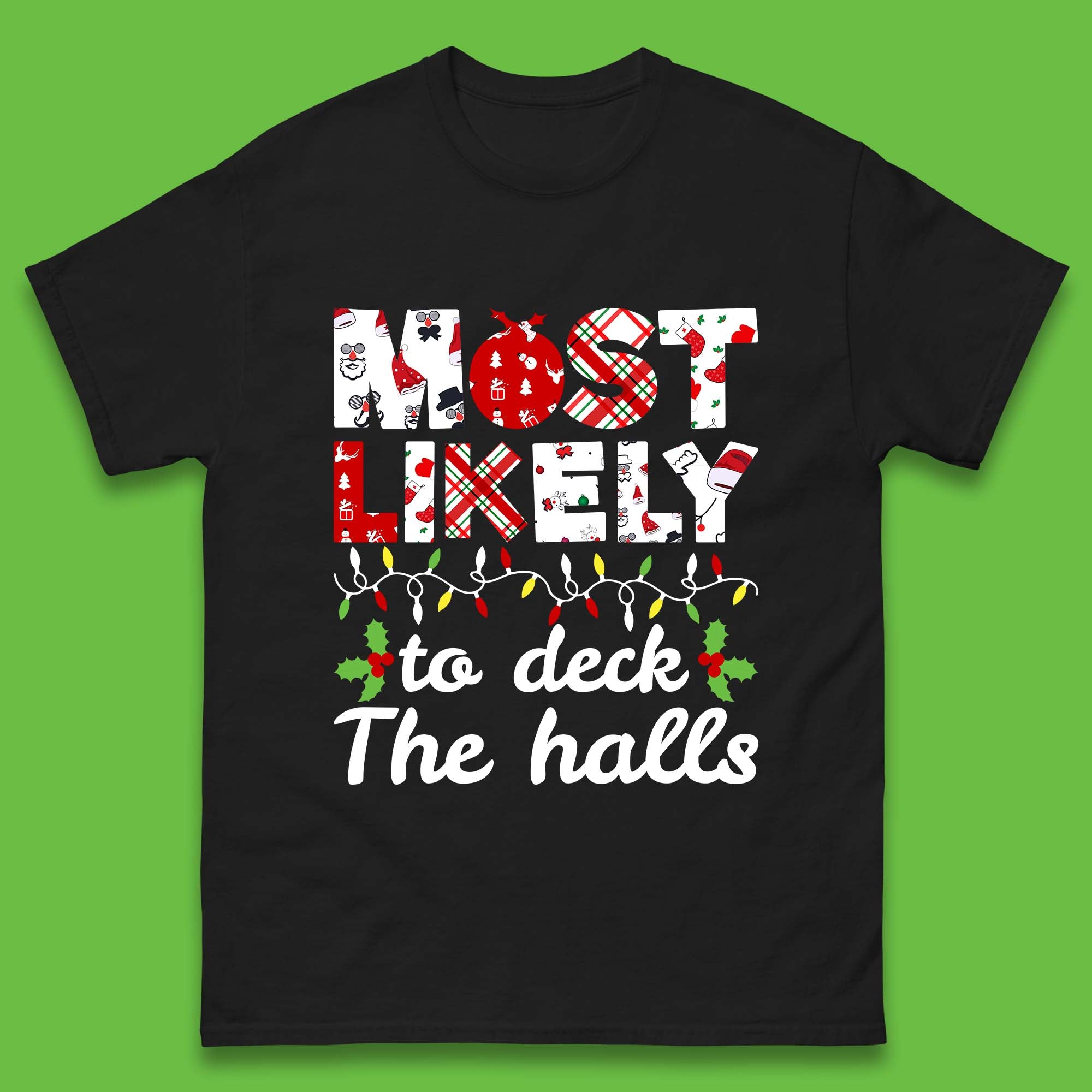 Most Likely To Deck The Halls Funny Christmas Mens T Shirt Womens Tops Tees Christmas Top M
