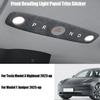 For Tesla Model 3 Highland - Model Y 2025- Car Front Reading Light Panel Trim Sticker Made of Alcantara Interior Accessories