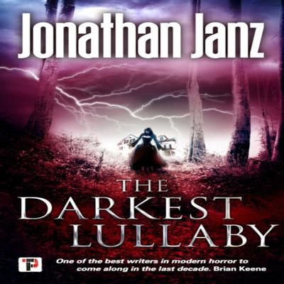 The Darkest Lullaby by Jonathan Janz Hardback Book 9781787582712