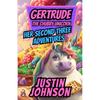 Gertrude the Chubby Unicorn Books 4-6 Children's Chapter Book Collection