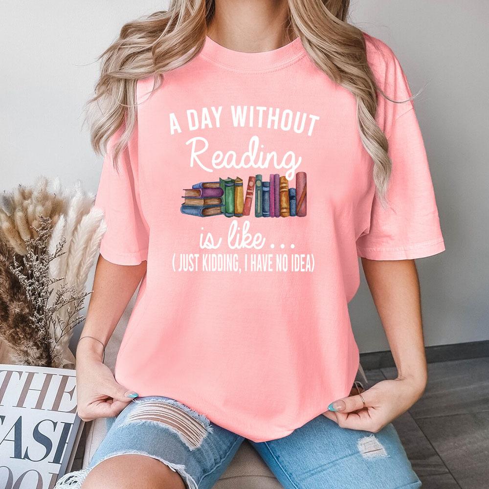 A Day Without Reading Letter Cotton T-Shirt Short Sleeve Round Neck Women 2d Print Tops