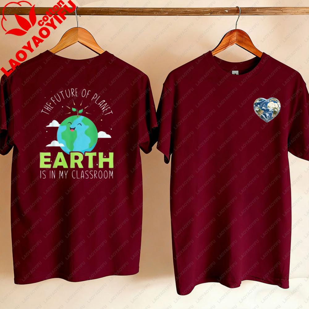 Cute World Earth Day The Future of Planet Is in My Classroom Gift Unisex TShirt Oversized T Shirt WOMEN Clothing Harajuku Tops