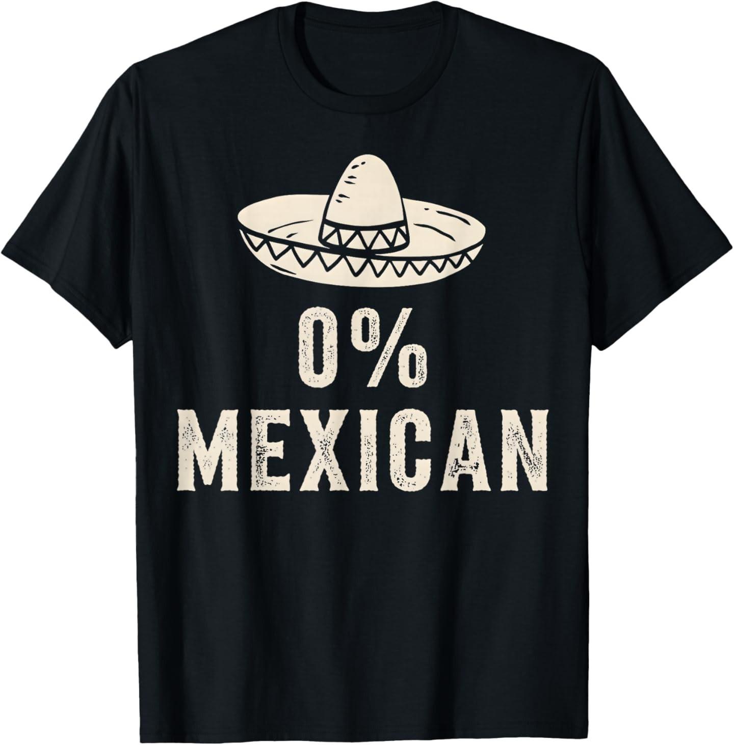 0 Percent Mexican Funny Sombrero Mexico Humor T-Shirt S разноцветный