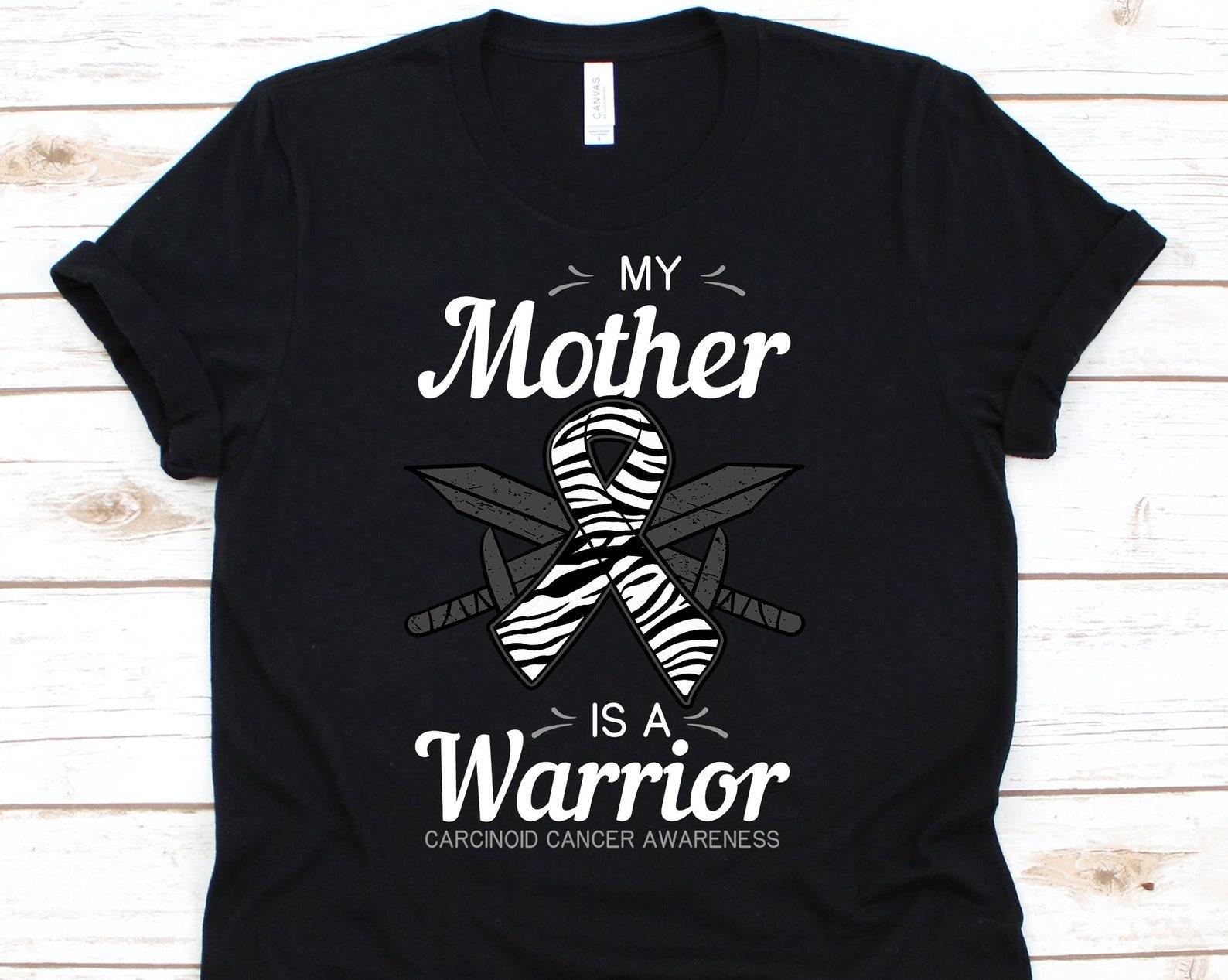 Carcinoid Cancer Shirt, Carcinoid Cancer, Cancer Awareness, Cancer Warrior, Carcinoid Awareness, Cancer Survivor, Mother 4XL