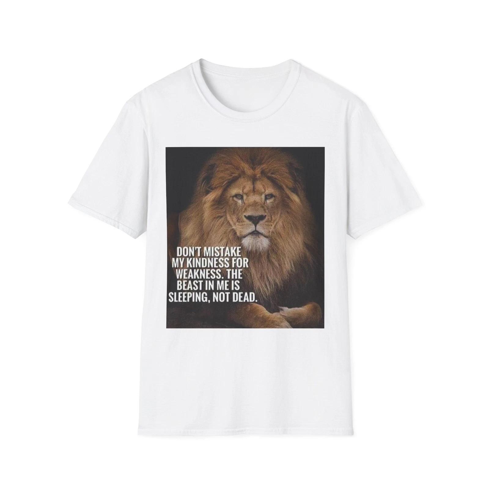 Lion Portrait Don t Mistake My Kindness For Weakness T-Shirt | Fierce Quote L