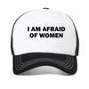 I Am Afraid of Women Baseball Cap Humor Gift Funny Meme Caps Street Fashion Unisex Adjustable Hats Breathable Mesh Snapback Hat
