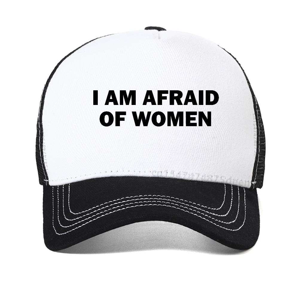 I Am Afraid of Women Baseball Cap Humor Gift Funny Meme Caps Street Fashion Unisex Adjustable Hats Breathable Mesh Snapback Hat