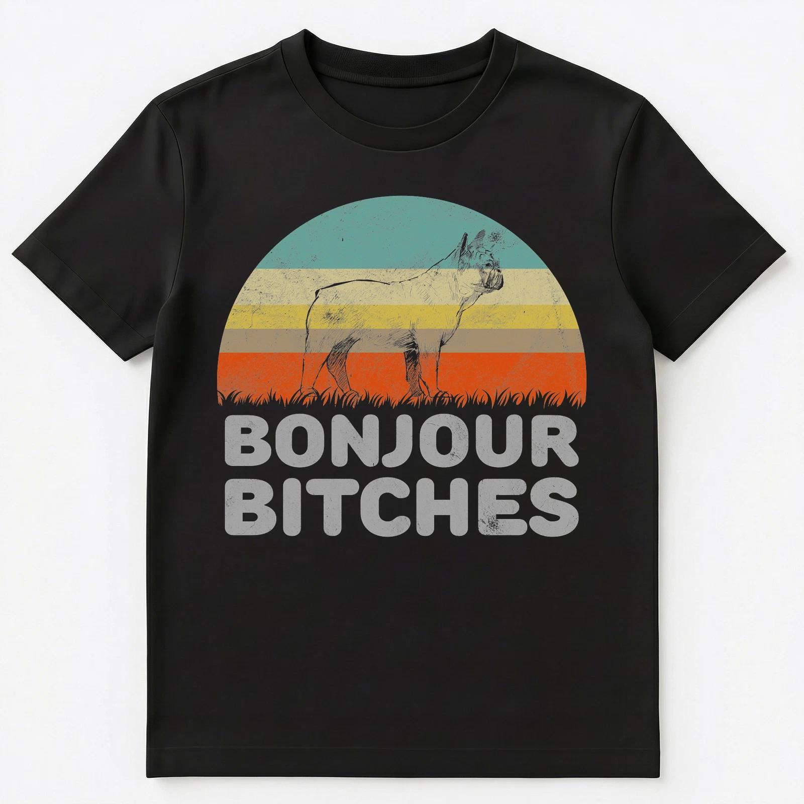 Funny Bonjour Bitches French Bulldog T Shirt Unisex T-Shirt L