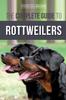كتاب The Complete Guide To Rottweilers : Training, Health Care, Feeding, Socializing, and Caring for Your New Rottweiler Puppy