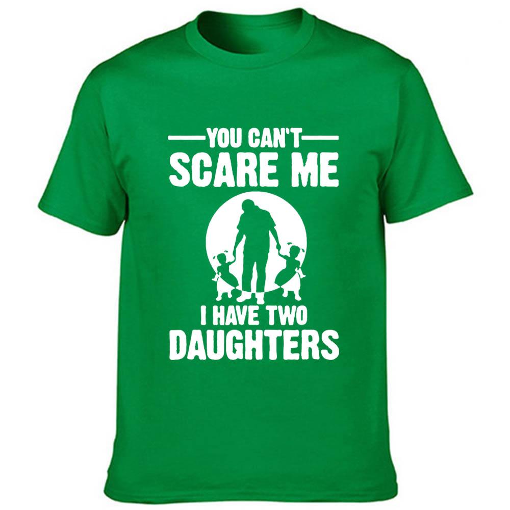 You Can T Scare Me I Have Two Daughter Men Summer Funny T Shirt Dad Fathers