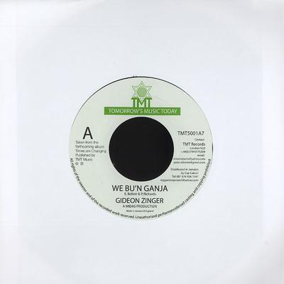 7-Zoll-Schallplatte GIDEON ZINGER - We Bun Ganja TMT5001A7 Tomorrow's Musi 2008 UK Reggae, Ska & Dub