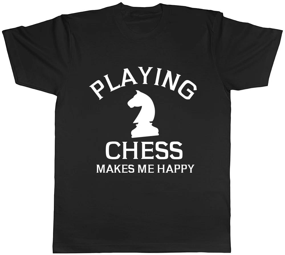 Playing Chess makes me Happy Mens Womens Ladies Unisex T-Shirt XXXL