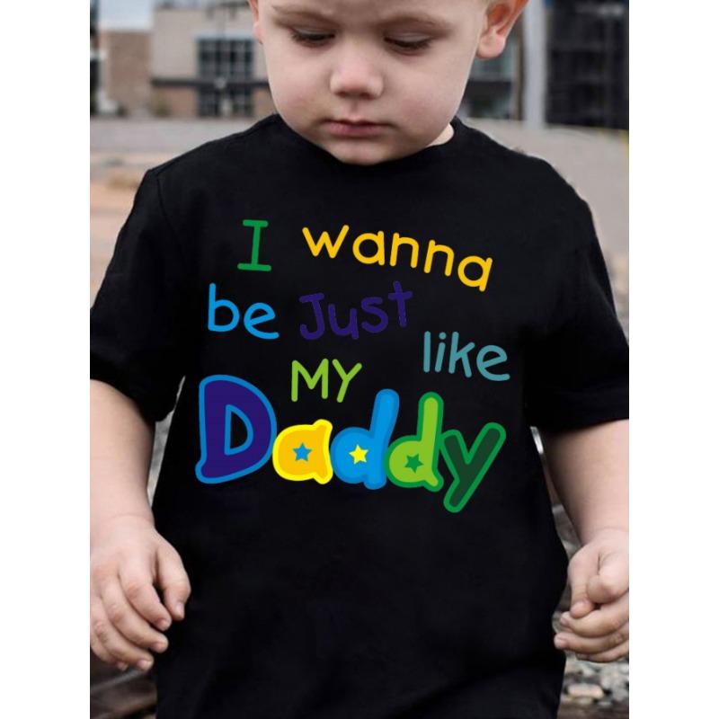 

European Size Boys Round-neck Short-sleeved T-shirt with Unique English Patterns I WANNA BE JUST LIKE MY DADDY 98cm