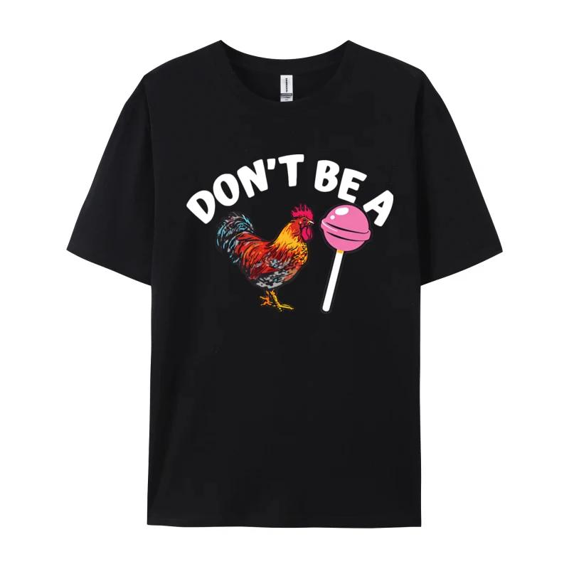Summer men's Don't be a chicken stick 100% pure cotton short-sleeved T-shirt Round neck high-quality streetwear top