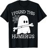 I Found This Humerus Pun Joke Humorous Halloween Costume T-Shirt Mens Womens Tees Top Unisex T-Shirt Mens Womens Tees Top