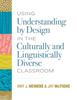 The Using Understanding by Design In the Culturally and Linguistically Diverse Classroom Book