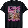 Lesby jedí co?! Urážlivé Kočičí Bootleg Sarcastic Tričko Pánské Dámské Trička Top Unisex Tričko Pánské Dámské Trička Top