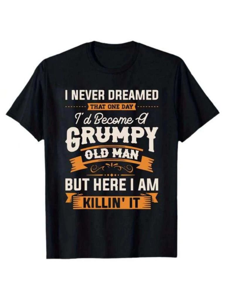 Funny Grumpy Old Man Killin' It T-Shirt | Sarcastic Grandpa Graphic Tee