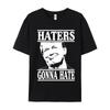 Funny Haters Gonna Hate Donald Design Thanksgiving Day All Cotton Round Collar Adult Tees Teeshirts Family Short Sleeve T Shirt
