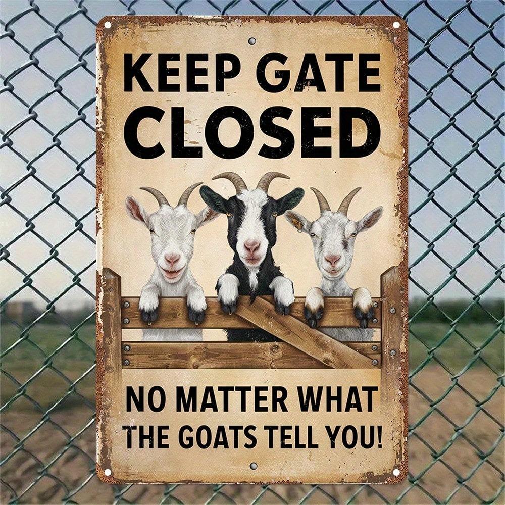 Funny Goat Sign, Keep Gate Closed, Rustic Farmhouse Tin Wall Art, Humorous Door Decor