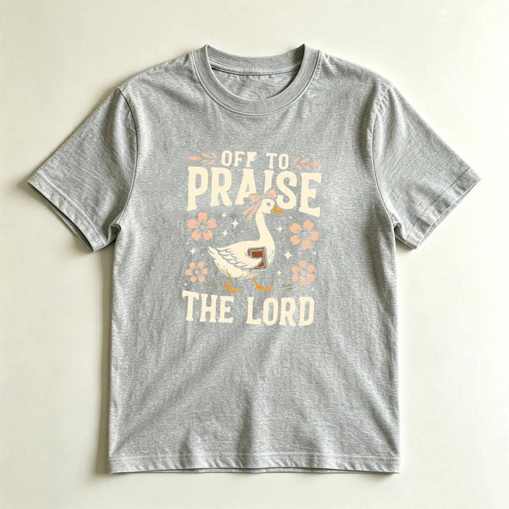 Off To Praise The Lord Cute Goose Christian Casual Graphic Tshirt Cute Floral Christian Shirt Unisex Crewneck Cotton Short Sleeve