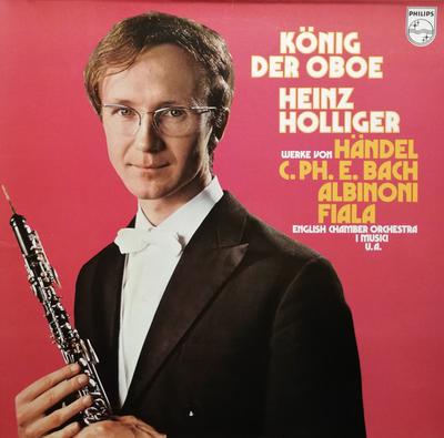 LP Schallplatte HEINZ HOLLIGER - König der Oboe: Albinoni / C. Ph. E 6833097 PHILIPS Deutschland Klassisch Gebraucht