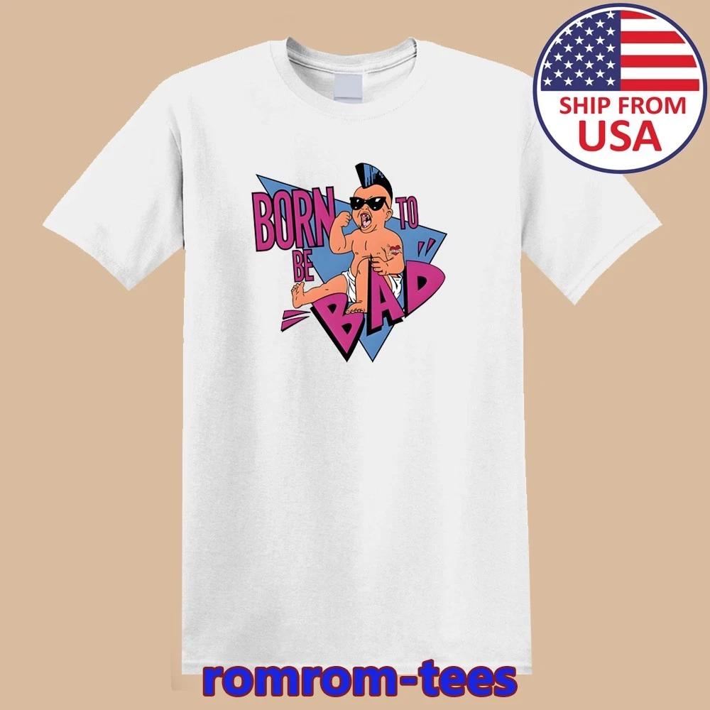 Born to Be Bad 1988 White Size S-5XL S