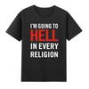 Im Going To Hell In Every Religion Faith Tshirt