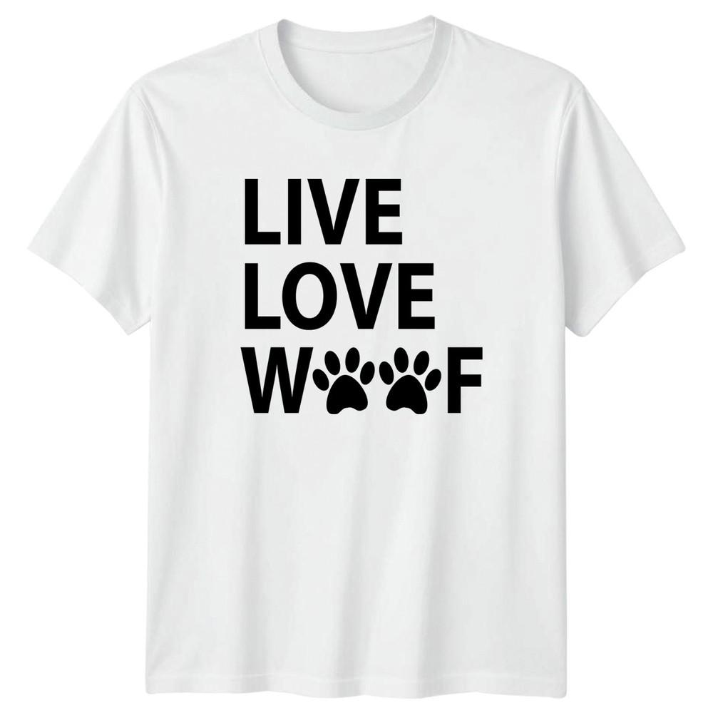 Live Love Woof Dogs Animals Unisexs TShirt Unisexs Graphic Tee S