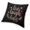 Live Laugh Leave Me Alone Square Pillowcase Polyester Linen Velvet Creative Zip Decorative Sofa Cushion Cover