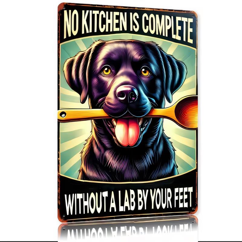 Tin Sign Metal Vintage Dog Wall Art No Kitchen Is Complete Without A Lab By Your Feet Humor Retriever Plaque Rustic Home Decor