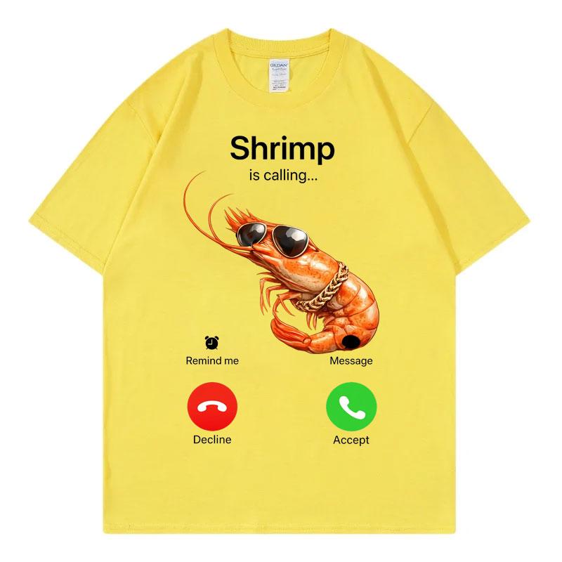 Shrimp Is Calling Funny Meme TShirts Unisex Unisex Clothing Fashion Loose ONeck T Shirt Summer Casual Cotton Short Sleeve TShirt