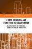 Kniha Form, Meaning and Function In Collocation : A Corpus Study On Commercial Chinese-to-English Translation
