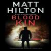 Blood Kin by Matt Hilton Paperback Book 9781780297958