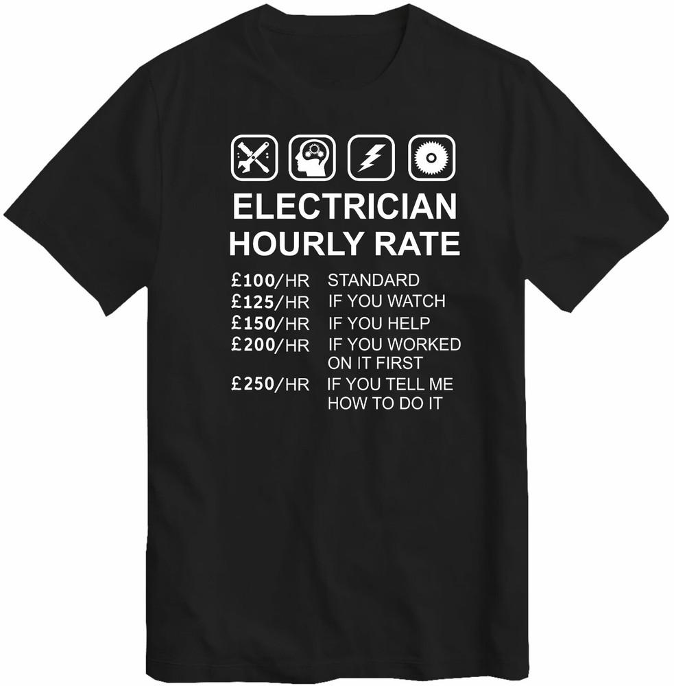 

Electrician Electrical Engineer Hourly Rate Price List T-Shirt Tee Top 4XL